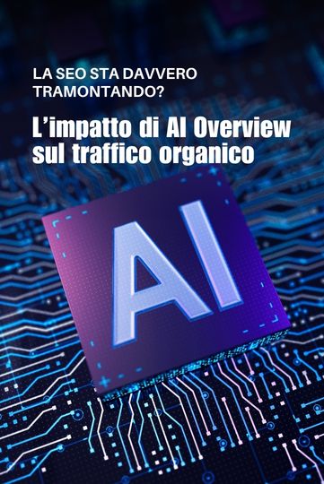 La SEO sta davvero tramontando? L’impatto di AI Overview sul traffico organico