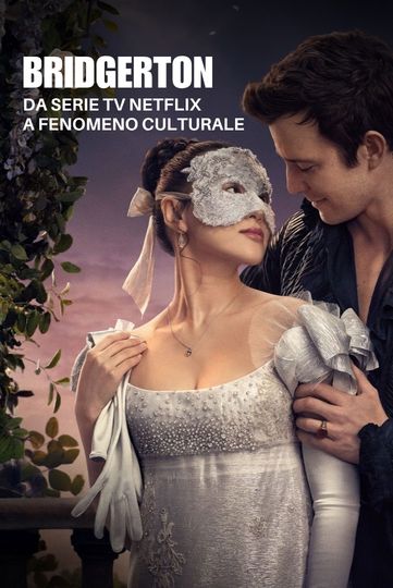 Bridgerton: da serie tv Netflix a fenomeno culturale